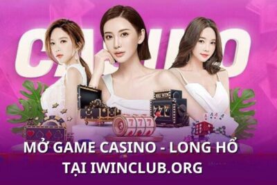 iwinclub.org – Cập nhập game live Casino – Long Hổ